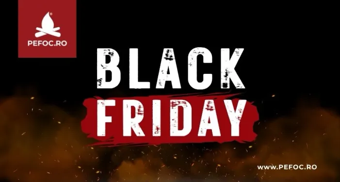 Incepe Black Friday 2025 la PeFoc - Reduceri la seminee si gratare